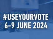 blue background with hashtag use your vote and dates 6-9 June 2024